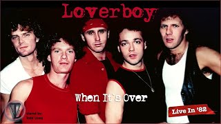 Loverboy  quotWhen Its Overquot Live in 82  Fully Restored and Remixed [upl. by Akzseinga]