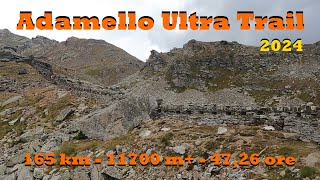 Adamello Ultra Trail 2024 165 km 11 700 m 4726 ore [upl. by Paapanen]