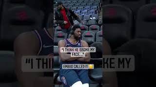 Joel Embiid quotI Think He Broke My Facequot Shorts [upl. by Meid]