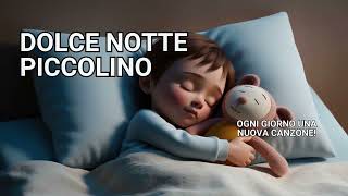 DOLCE NOTTE PICCOLINO  CANZONI PER BAMBINI [upl. by Kerekes570]