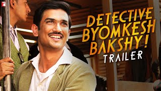 Detective Byomkesh Bakshy  Official Trailer  Sushant Singh Rajput Anand Tiwari  Dibakar Banerjee [upl. by Yrekaz]