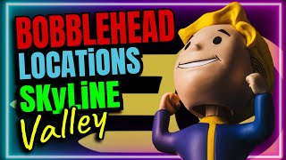 Fallout 76  Bobblehead Locations  Farm  Run  XP  Skyline Valley  Fo76  F76 [upl. by Haydon63]