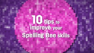 10 tips to improve your Spelling Bee skills [upl. by Michell201]