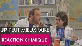 Réaction Chimique  JP peut mieux faire [upl. by Dlorej]