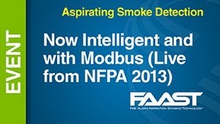 Aspirating  FAAST  Now Intelligent and with ModBus Live from NFPA 2013 [upl. by Koral]