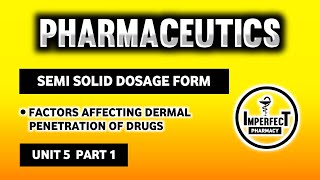 Factors Affecting Dermal Penetration Of Drugs  Semi Solid Dosage Form  Pharmaceutics  B Pharma [upl. by Bently]