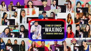 Waxing  Stand Up Comedy ft Anubhav Singh Bassi  Mix Mashup Reaction [upl. by Seline]