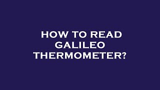 How to read galileo thermometer [upl. by Weitzman]