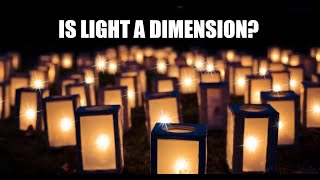 Is Light a Dimension [upl. by Weathers]