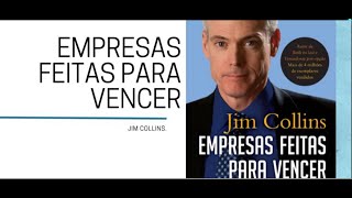 Empresas Feitas Para Vencer de Jim Collins [upl. by Necyrb308]