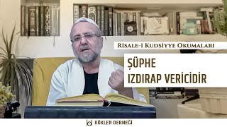 Şüphe Izdırap Vericidir • Risalei Kudsiyye Okumaları • Saadeddin Ustaosmanoğlu [upl. by Marybeth825]