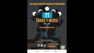 DIRECTO 21 Lunas y Media Ponferrada  Media Maratón [upl. by Delilah]