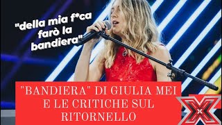 XFactor 2024 quotBandieraquot di Giulia Mei e le critiche sul ritornello Xfactor [upl. by Balsam847]