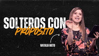 Solteros con PRÓPOSITO  Natalia Nieto 🔴 DIRECTO [upl. by Macintosh]