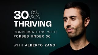 Welcome to 30 amp Thriving Conversations with Forbes 30 Under 30 [upl. by Boyce881]