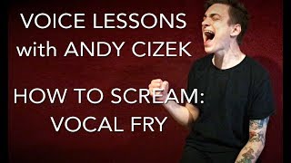 How To Scream Vocal Fry [upl. by Silliw274]