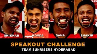 SpeakOut Challenge For Sunrisers Hyderabad  Shikhar Dhawan  Shakib Al Hasan  Saha  Hooda [upl. by Izmar]