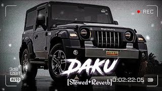 Daku 😈 Song SlowedReverb Lofi Remix  Attitude Anthem song dakusong remix daku [upl. by Sussman521]