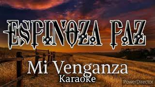 Mi Venganza quotTema de La Desalmadaquot Karaoke  Espinoza Paz [upl. by Adan]