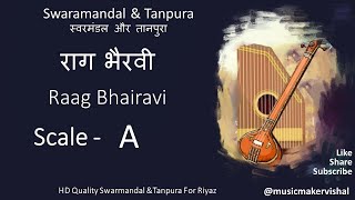 Raag Bhairavi Swarmandal amp Tanpura A scale राग भैरवी स्वरमंडल in A scale for vocal riyaz [upl. by Ahseenyt]