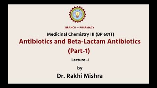 Medicinal Chemistry III  Antibiotics and BLactam Antibiotics Part1 AKTU Digital Education [upl. by Adalia]