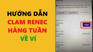 Hướng dẫn clam Renec về ví hàng tuần chi tiết achi kiếm tiền online [upl. by Nilesoj]