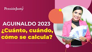 Aguinaldo 2023 ¿Cuánto cuándo y cómo se calcula [upl. by Billy]