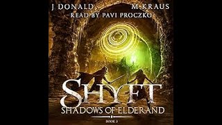 Shadows of Elderand  A LitRPG Adventure Shyft Book 3 J Donald M Kraus AUDIOBOOKS FULL LENGTH [upl. by Eenhpad45]