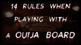 14 Rules For Using A Ouija Board [upl. by Eixel]