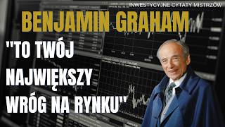 Benjamin Graham jakie jest największy wróg inwestora [upl. by Nylhsa202]