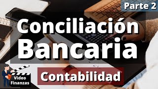 Conciliación bancaria  parte 2 [upl. by Vicky29]