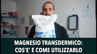 Magnesio trans dermico la miglior forma per assumere magnesio [upl. by Snashall]