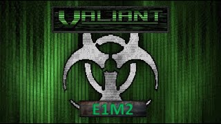 Valiant  E1M2 [upl. by Llohcin]