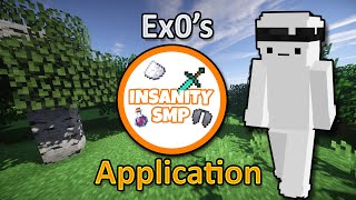 Ex0s Insanity SMP Application [upl. by Tima80]