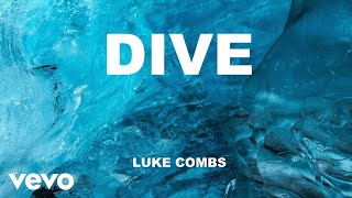 Luke Combs  Dive Recorded At Sound Stage Nashville  Official Audio [upl. by Sande885]