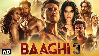 Baghee 3 Full Movie Hindi 1080p  Tiger Shroff  Shraddha Kapoor  Riteish Deshmukh  Movie Facts [upl. by Zabrina891]