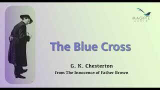 The Blue Cross by G K Chesterton  the first Father Brown story from The Innocence of Father Brown [upl. by Kessel]