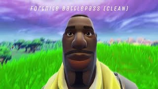 Fortnite Battle Pass Song With added in clean lyrics [upl. by Keelby]