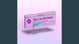 Sync to the Beat [upl. by Pelag]