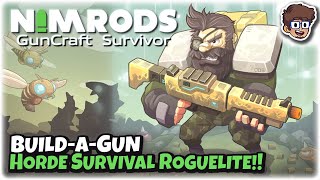 BuildAGun Horde Survival Roguelite  Lets Try NIMRODS GunCraft Survivor [upl. by Laidlaw]