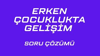 Erken çocuklukta gelişim soru çözümü 3 [upl. by Aiva235]