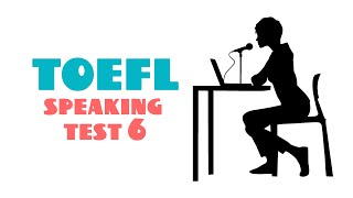 TOEFL SPEAKING PRACTICE TEST 6  NEW 2024 [upl. by Leontine]