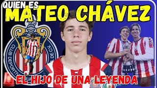 ◉ NOTICIAS DE CHIVAS ◉ MATEO CHÁVEZ ◉EL HIJO DE UNA LEYENDA ◉ [upl. by Huldah]