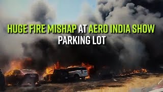 Fire Mishap at Parking Lot of Aero India Show in Yelahanka [upl. by Eralc]