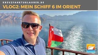 VLOG2 Mein Schiff 6 im Orient  Arabische Fjorde in Khasab amp EBike Tour in Muscat  TUI Cruises [upl. by Eras]