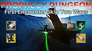 Destiny 2  Prophecy Dungeon First Encounter Skip Two Ways [upl. by Bullivant]