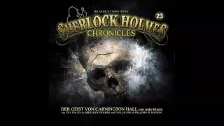 Sherlock Holmes Chronicles Folge 23 quotDer Geist von Carnington Hallquot Komplettes Hörspiel [upl. by Rovelli]