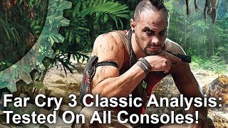 Far Cry 3 Classic Edition Tested On All Consoles Can It Match The MaxedOut PC Experience [upl. by Suruat]