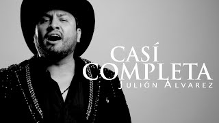 Julión Álvarez y su Norteño Banda  Casi Completa Video Lyric [upl. by Loginov]