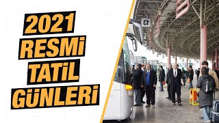 2021 Resmi Tatil Günleri Belli Oldu Ramazan Bayramı ve Kurban Bayramı 9 Gün Tatil Olacak mı [upl. by Nielsen]